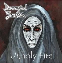 Damaged Justice : Unholy Fire
